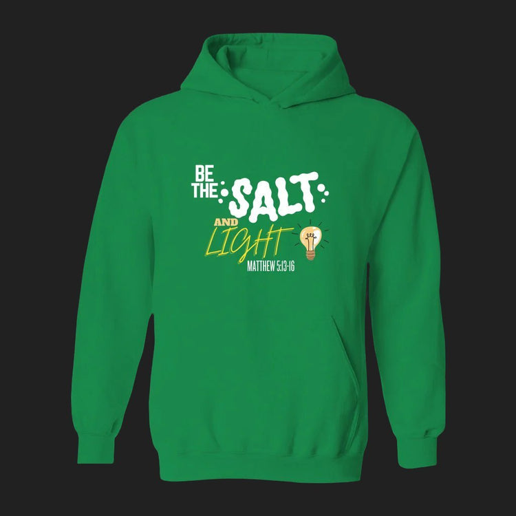 Be the salt and light hoodie green